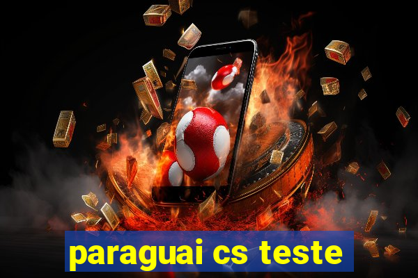 paraguai cs teste